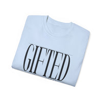 GIFTED "Stretched" Unisex T-Shirt-KVOM