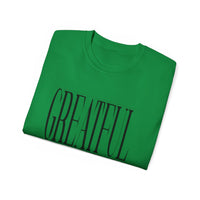 GREATFUL "Stretched" Unisex T-Shirt | KVOM-KVOM