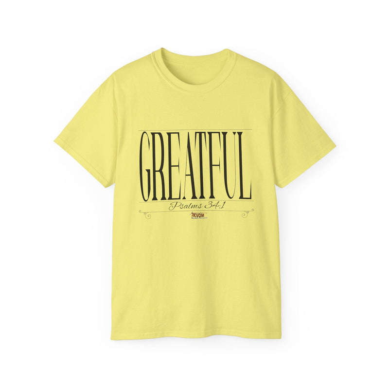 GREATFUL "Stretched" Unisex T-Shirt | KVOM-KVOM