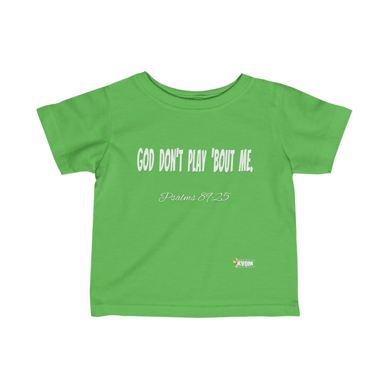 God Don't Play 'Bout Me Infant Jersey Tee-Children's Clothing-KVOM