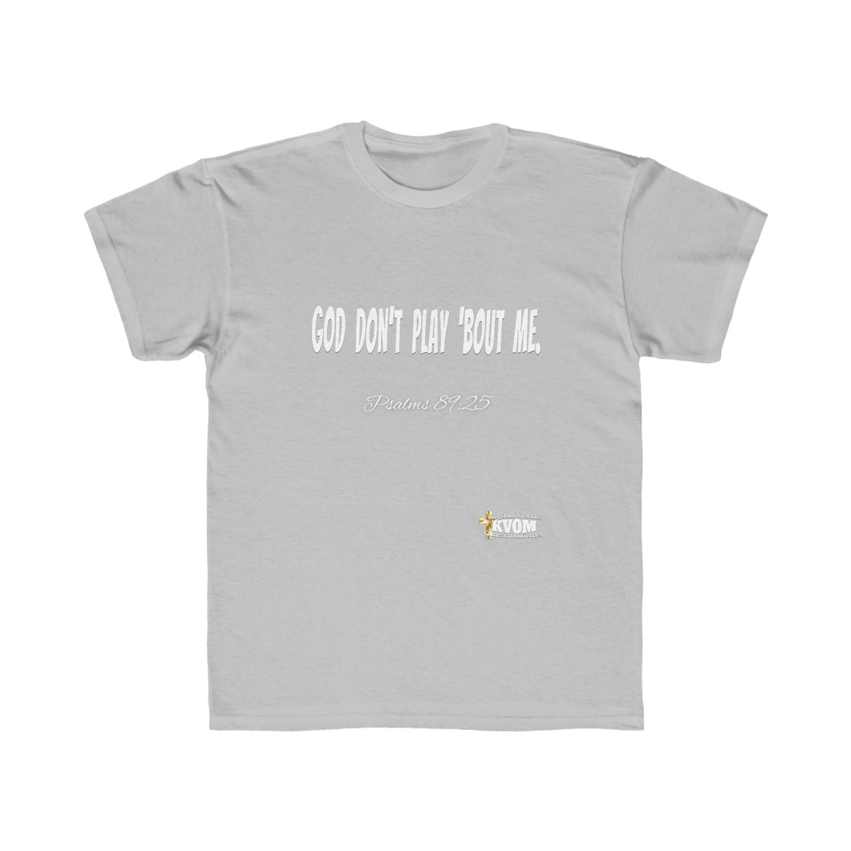 God Don't Play 'Bout Me Kids Regular Fit Tee-Children's Clothing-KVOM