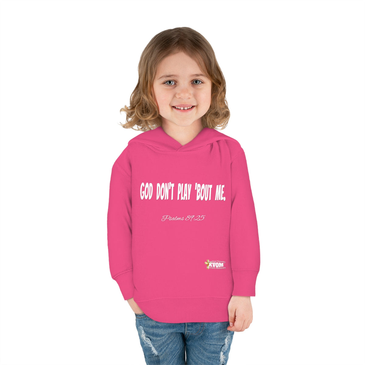 God Don't Play 'Bout Me Toddler Pullover Fleece Hoodie-Children's Clothing-KVOM