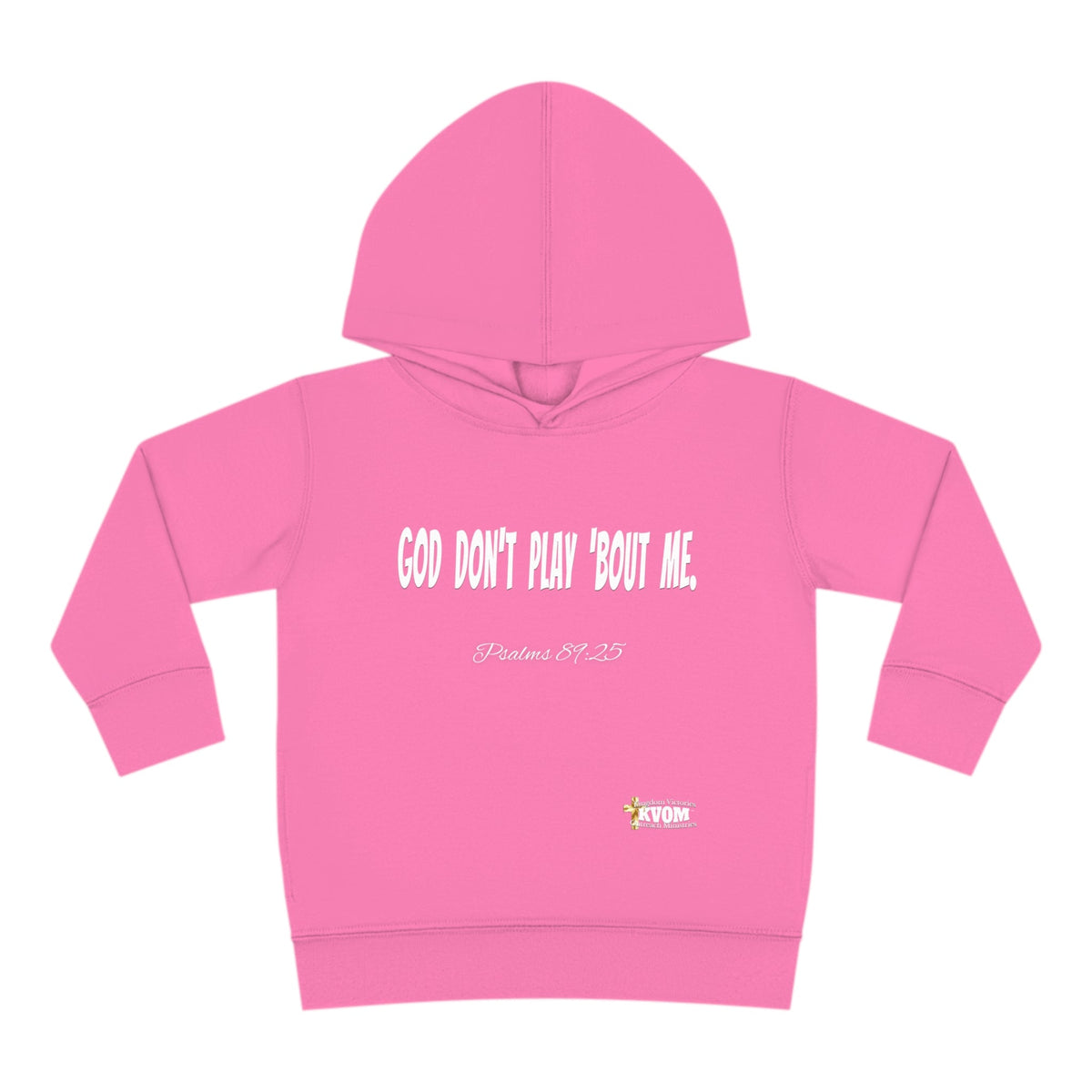 God Don't Play 'Bout Me Toddler Pullover Fleece Hoodie-Children's Clothing-KVOM