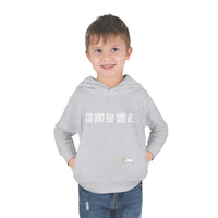 God Don't Play 'Bout Me Toddler Pullover Fleece Hoodie-Children's Clothing-KVOM