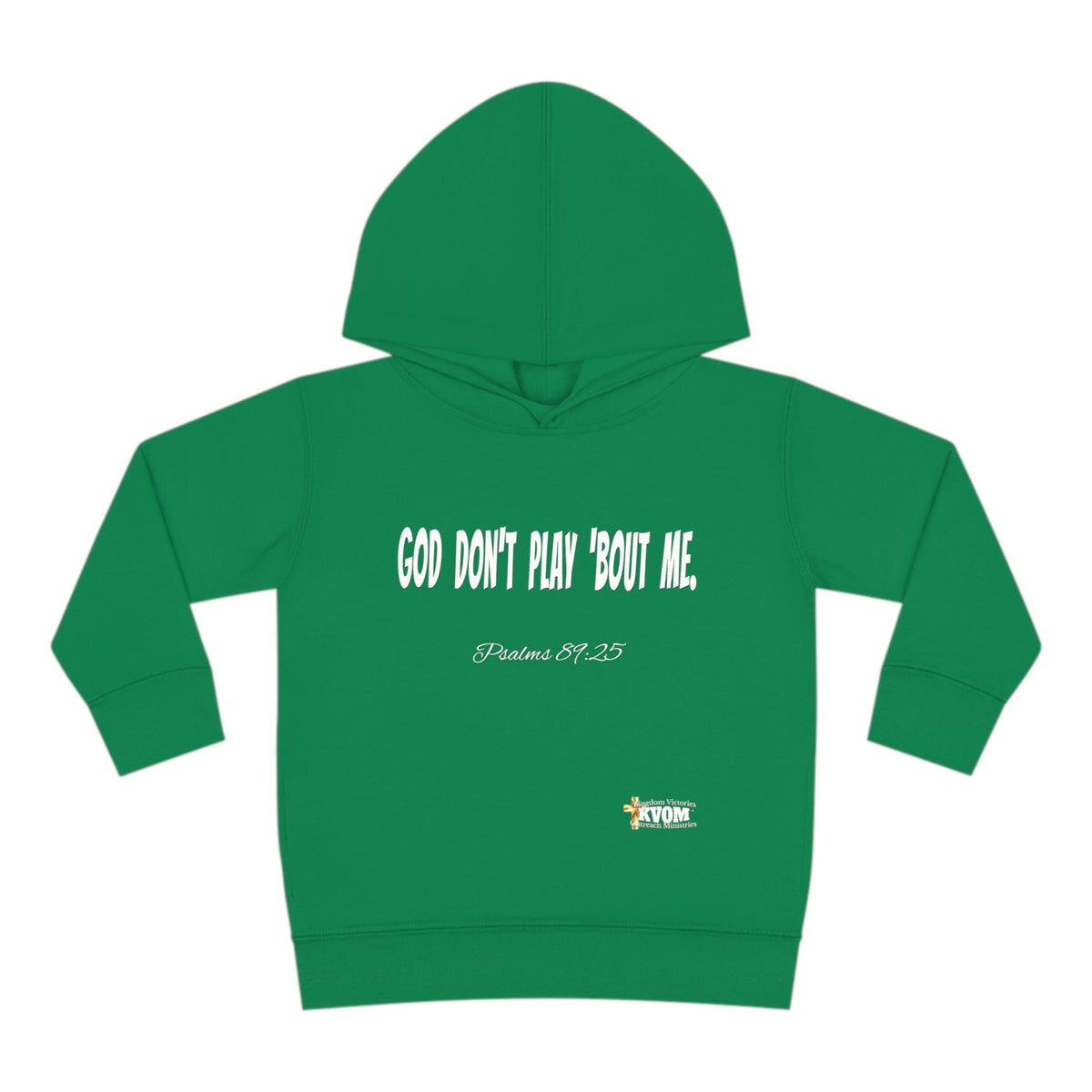 God Don't Play 'Bout Me Toddler Pullover Fleece Hoodie-Children's Clothing-KVOM