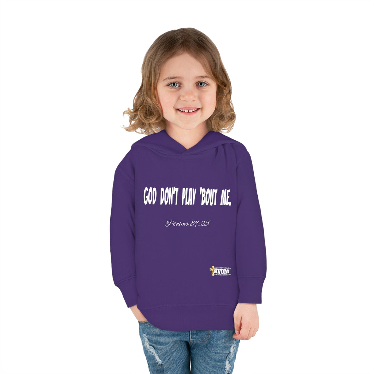 God Don't Play 'Bout Me Toddler Pullover Fleece Hoodie-Children's Clothing-KVOM