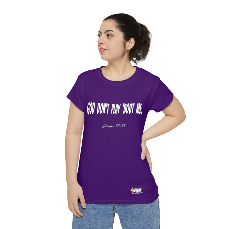 God Don't Play 'Bout Me Women's Short Sleeve Shirt-KVOM