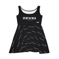 God Don't Play Bout Me Women's Skater Dress, Black