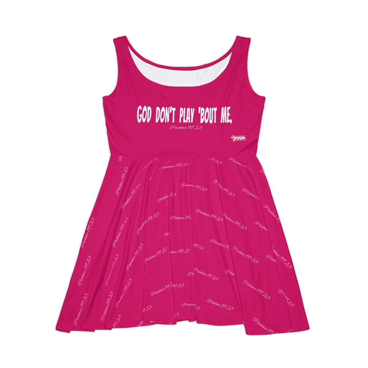 God Don't Play Bout Me Women's Skater Dress, Candy Pink