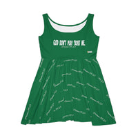 God Don't Play Bout Me Women's Skater Dress, Green