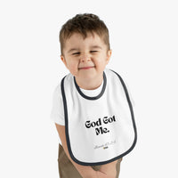 God Got Me Baby Bib