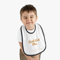 God Got Me Baby Bib