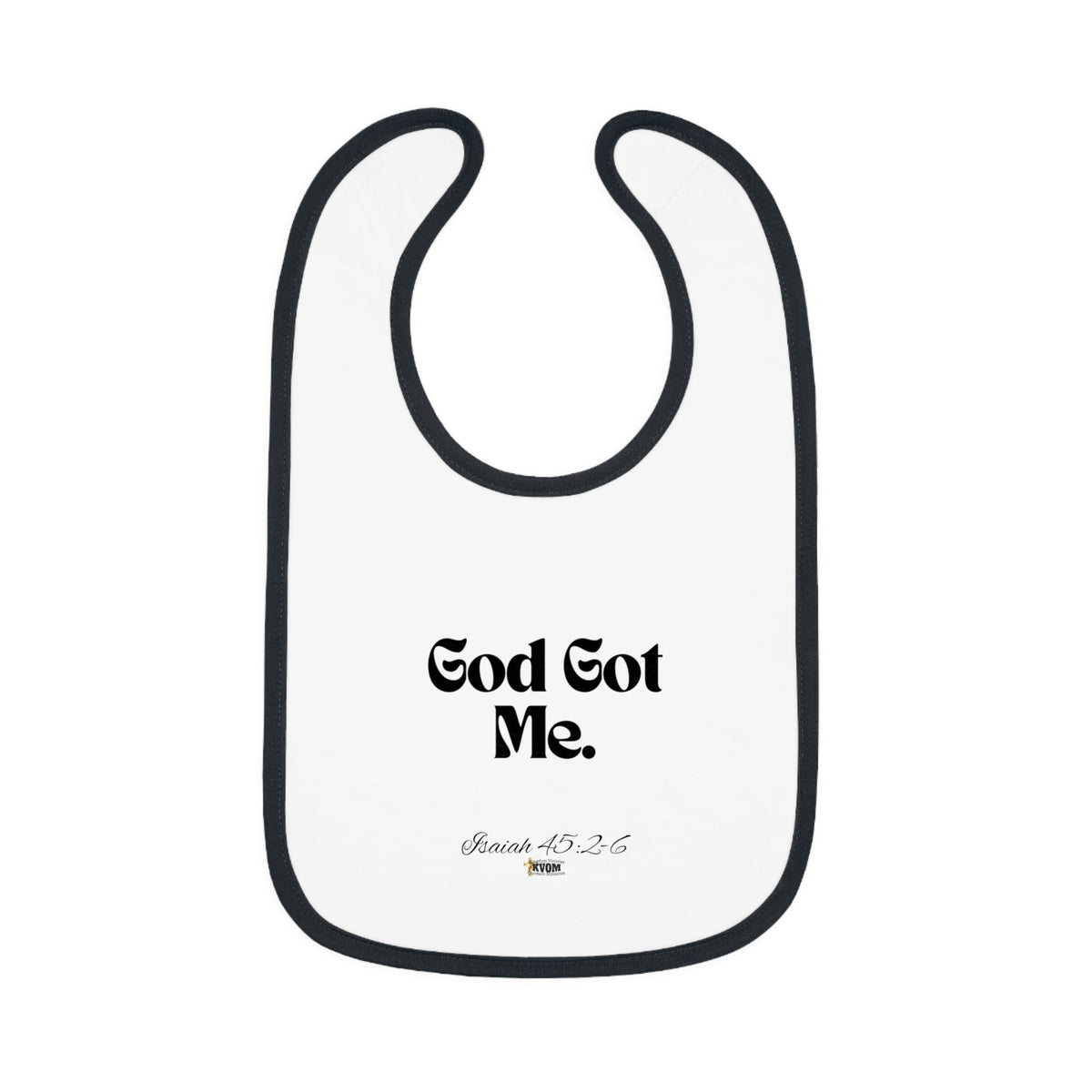 God Got Me Baby Bib