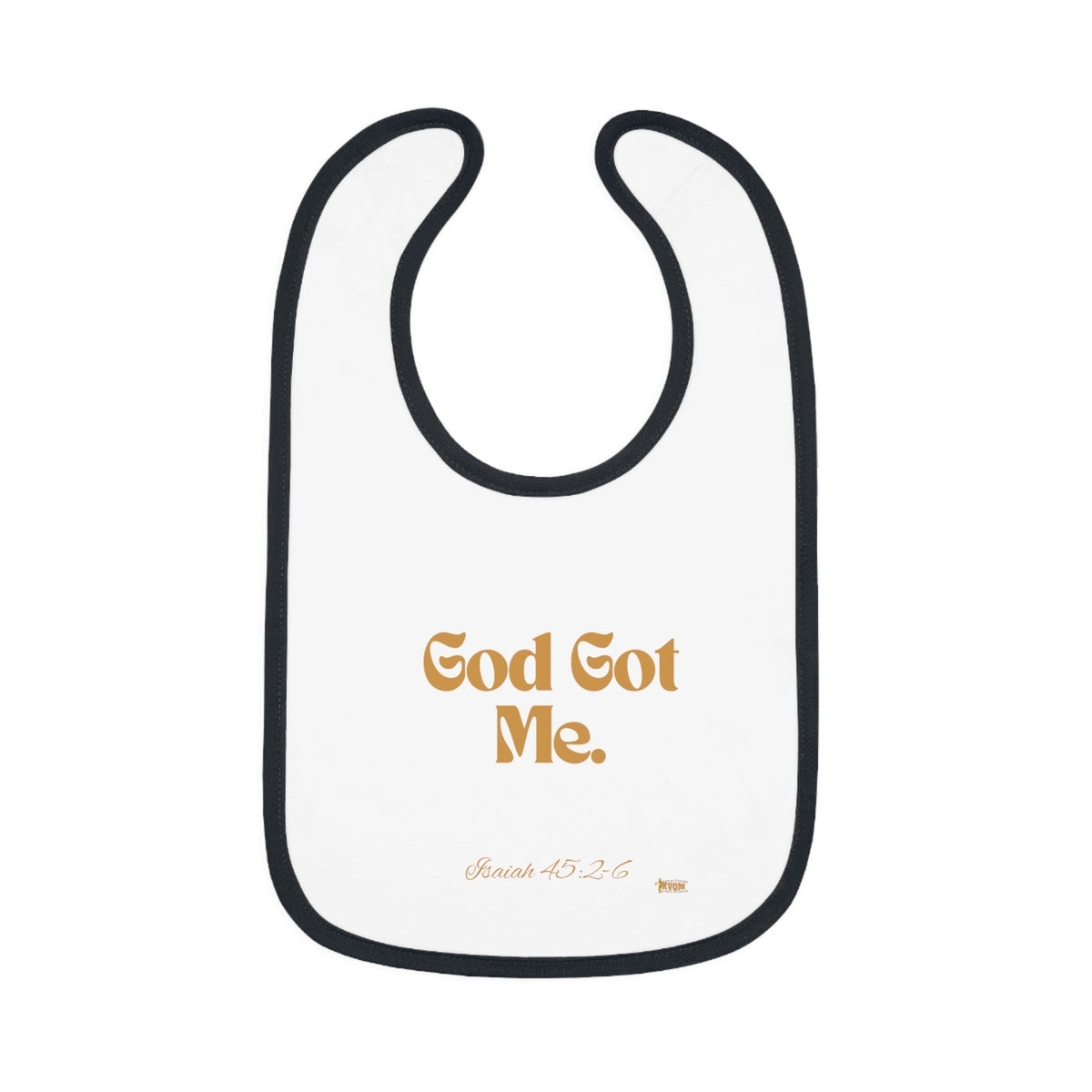 God Got Me Baby Bib