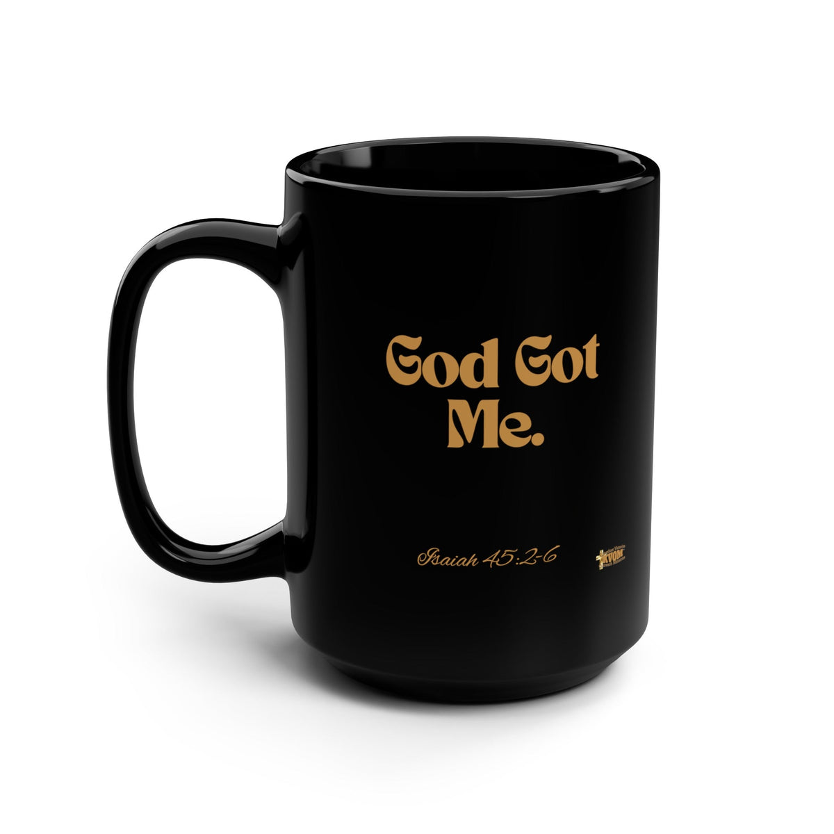 God Got Me Black Mug, 15oz, Gold Print