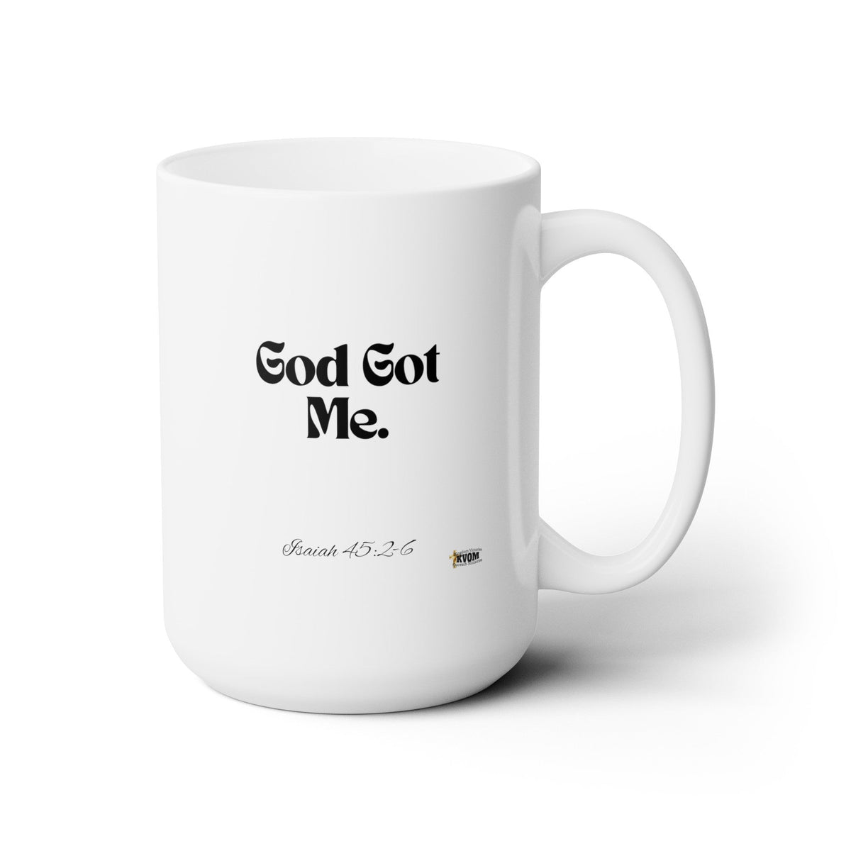 God Got Me Ceramic Mug 15oz, White