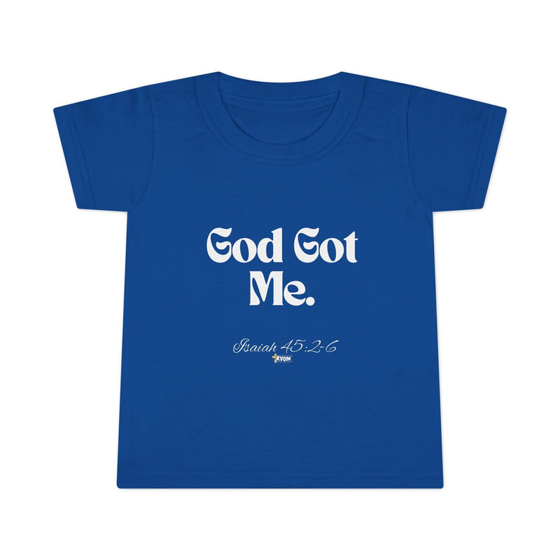 God Got Me Toddler T-shirt