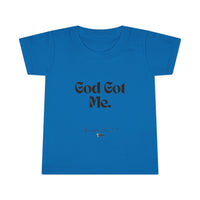 God Got Me Toddler T-shirt