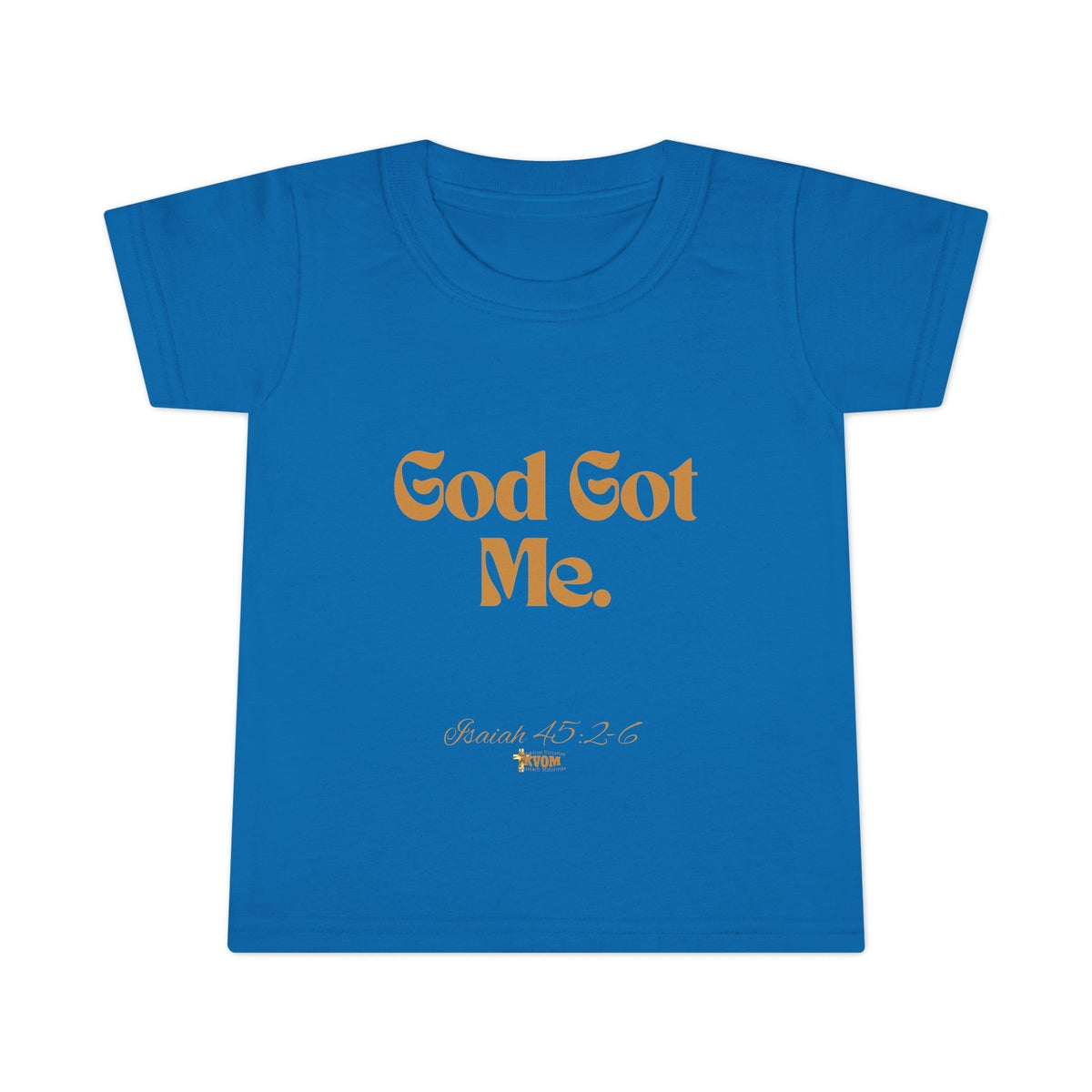 God Got Me Toddler T-shirt