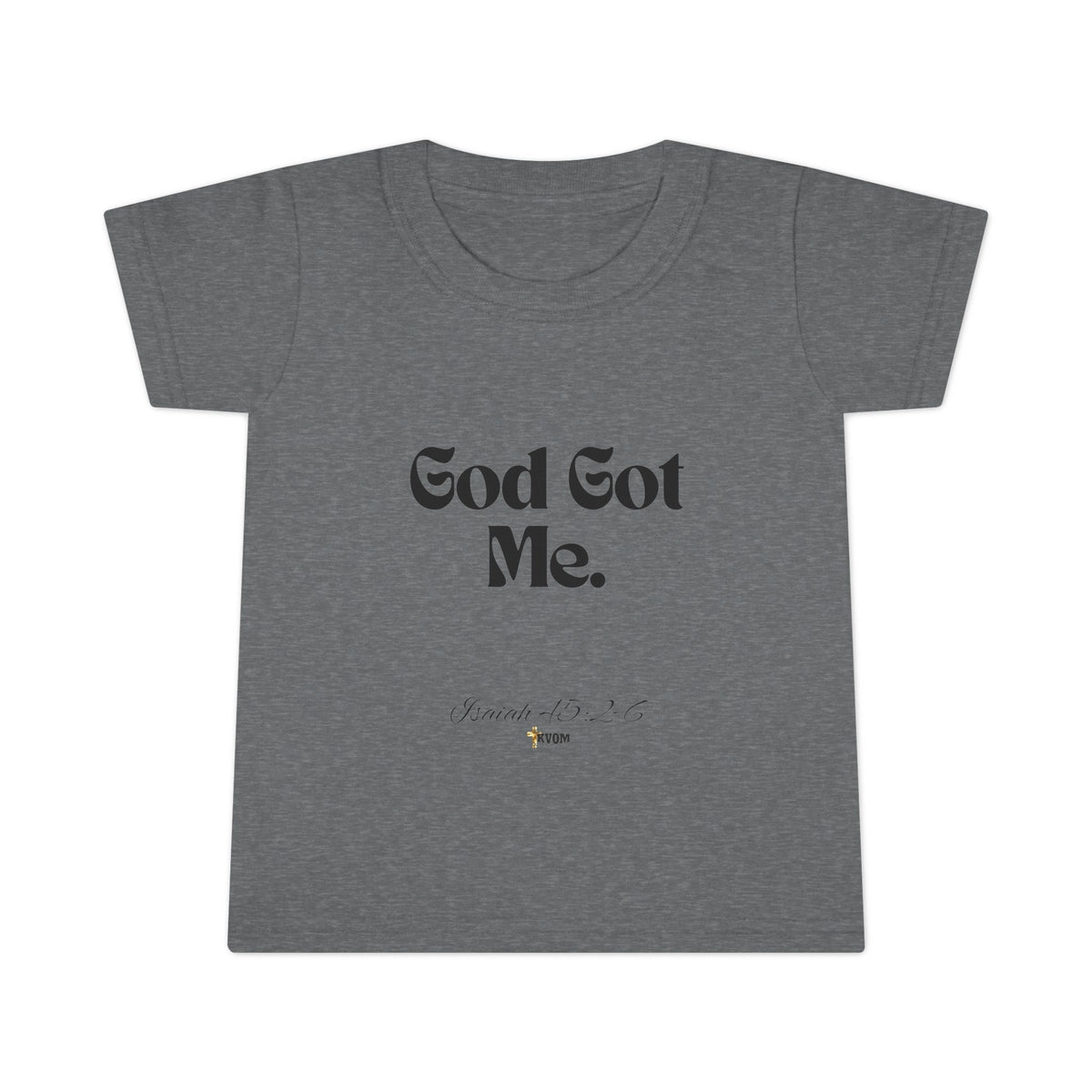 God Got Me Toddler T-shirt