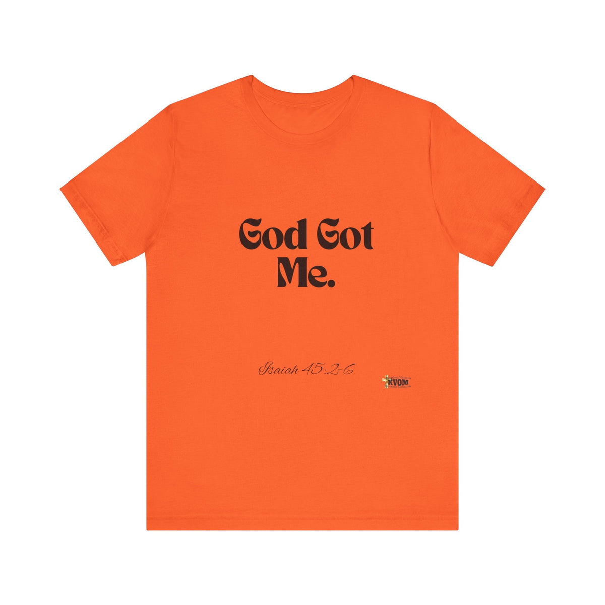 God Got Me Unisex Short Sleeve T-Shirt-KVOM