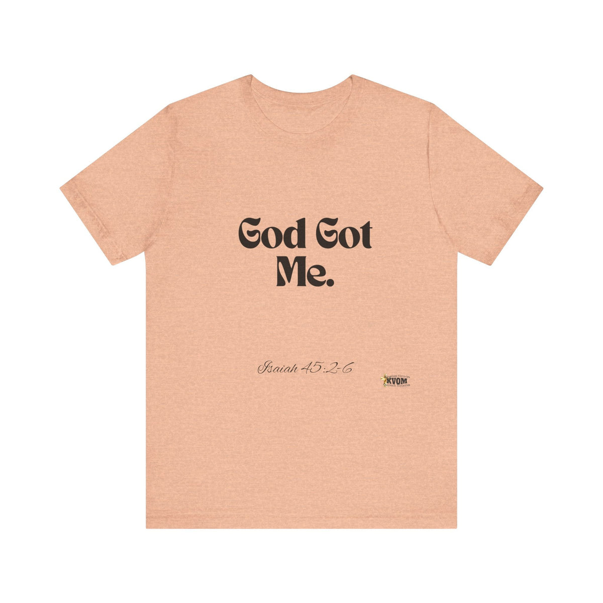 God Got Me Unisex Short Sleeve T-Shirt-KVOM