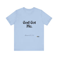 God Got Me Unisex Short Sleeve T-Shirt-KVOM