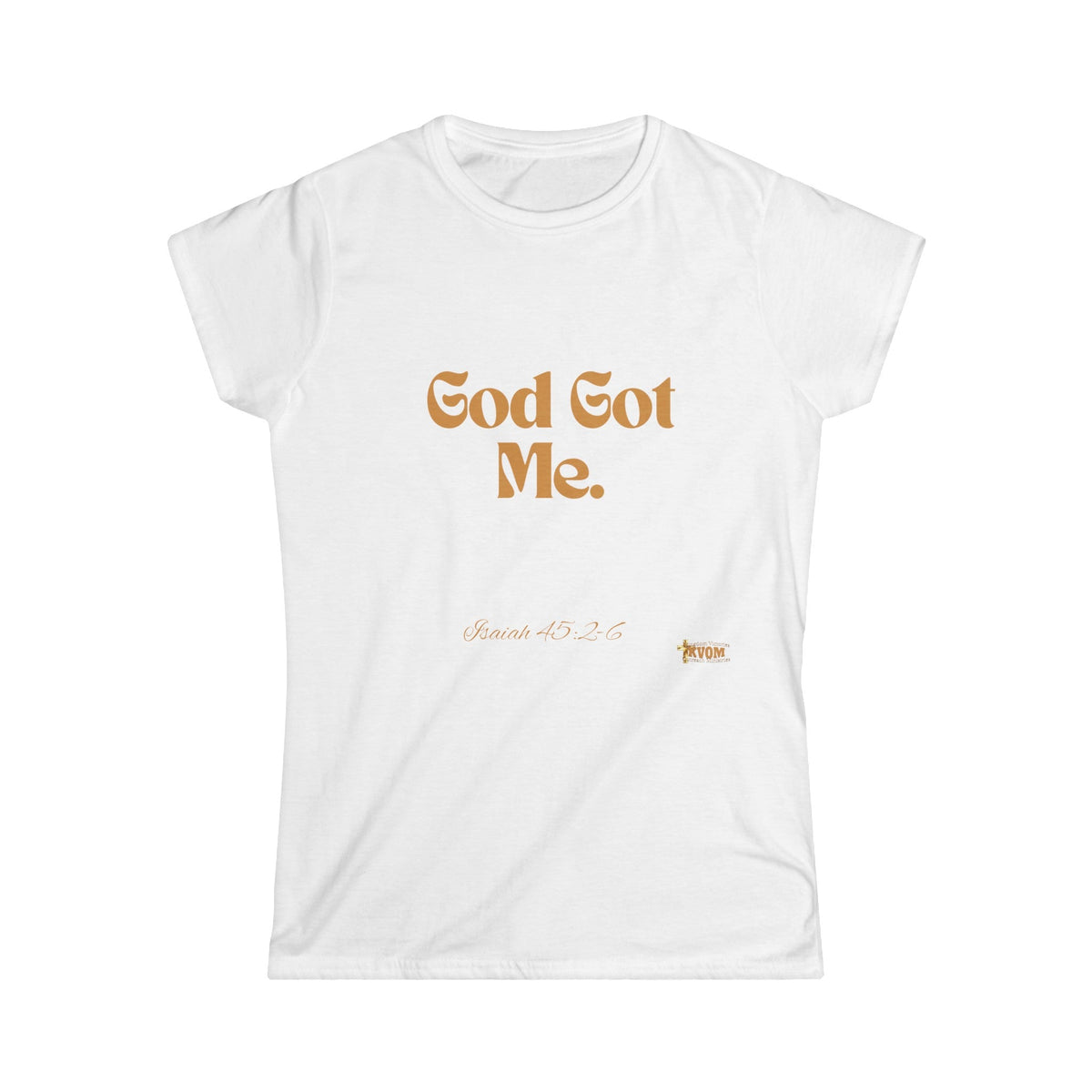 God Got Me Women's Softstyle T-Shirt-KVOM