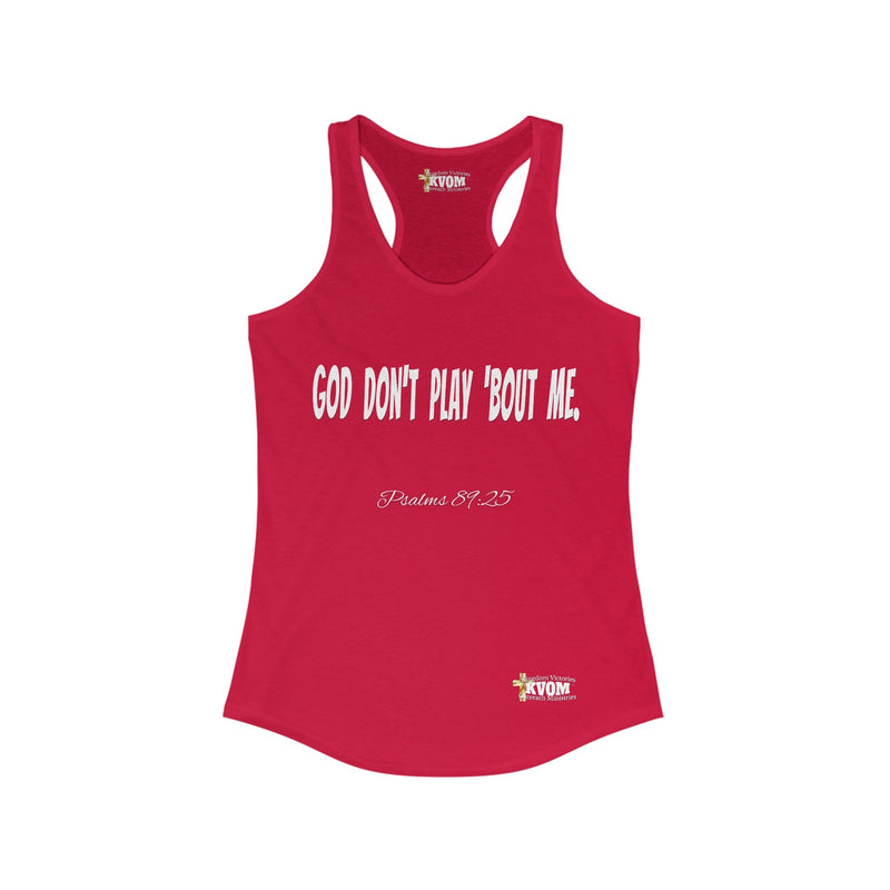 Gon't Don't Play 'Bout Me Women's Racerback Tank-KVOM