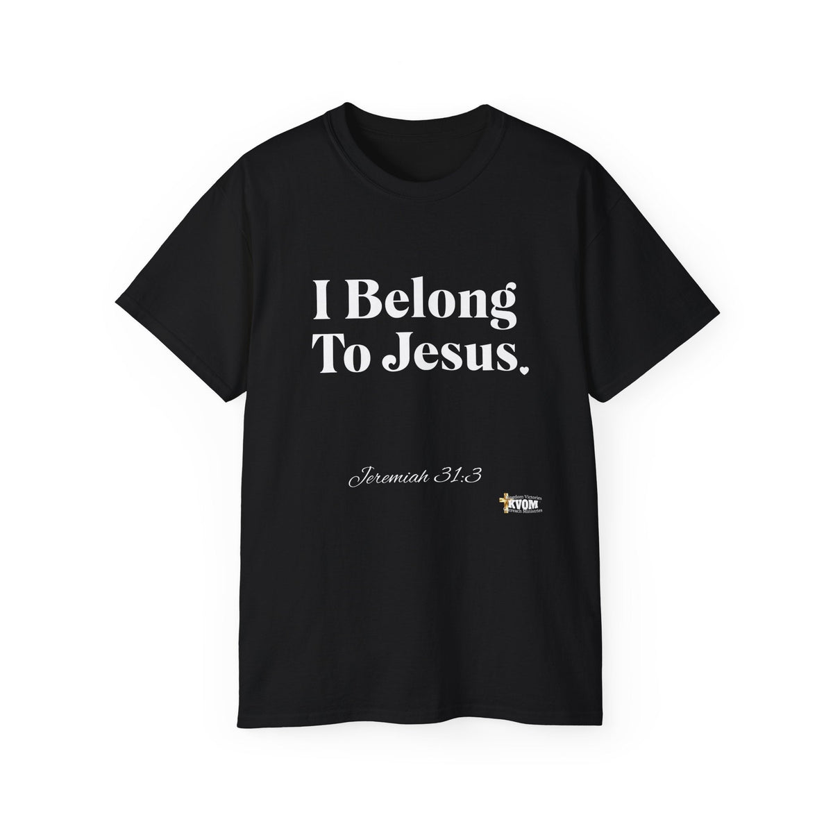 I Belong To Jesus Unisex Relaxed Fit Shirt, White Print-KVOM