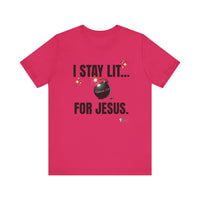 I Stay Lit For Jesus Unisex Short Sleeve Shirt-KVOM