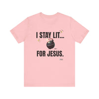 I Stay Lit For Jesus Unisex Short Sleeve Shirt-KVOM