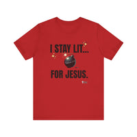 I Stay Lit For Jesus Unisex Short Sleeve Shirt-KVOM