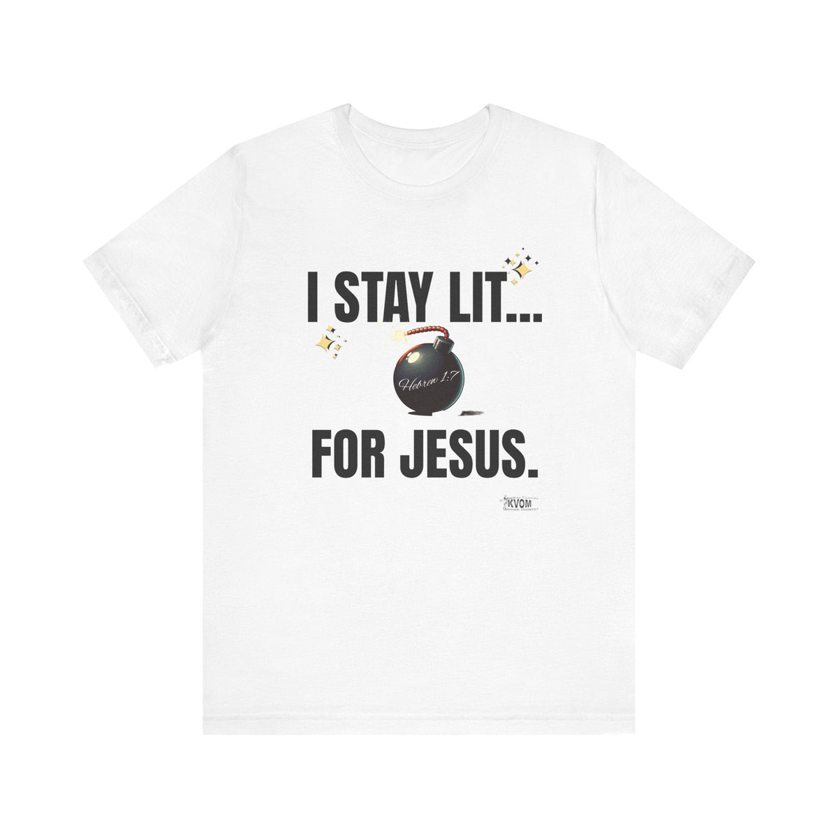 I Stay Lit For Jesus Unisex Short Sleeve Shirt-KVOM