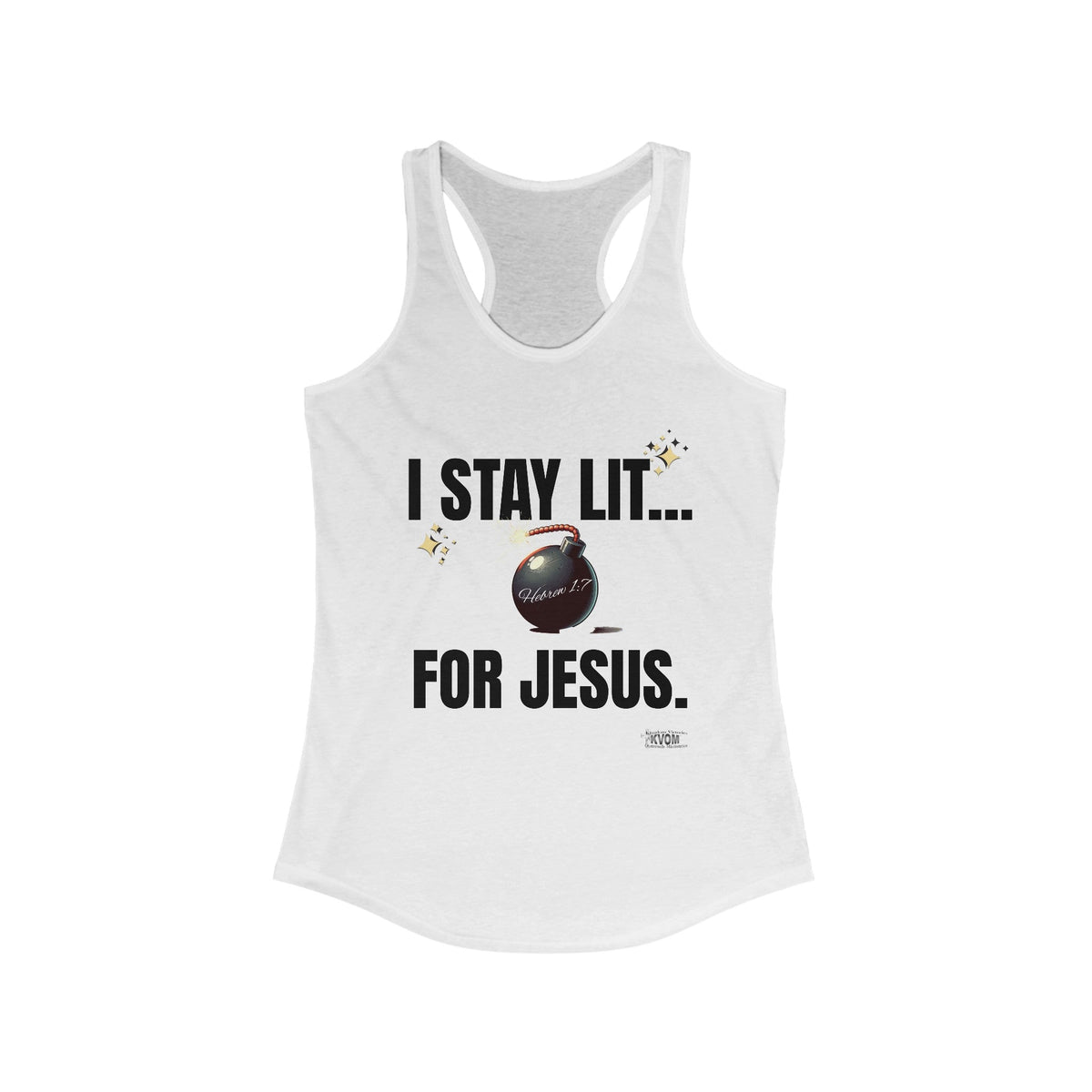 I Stay Lit for Jesus Women's Racerback Tank-KVOM