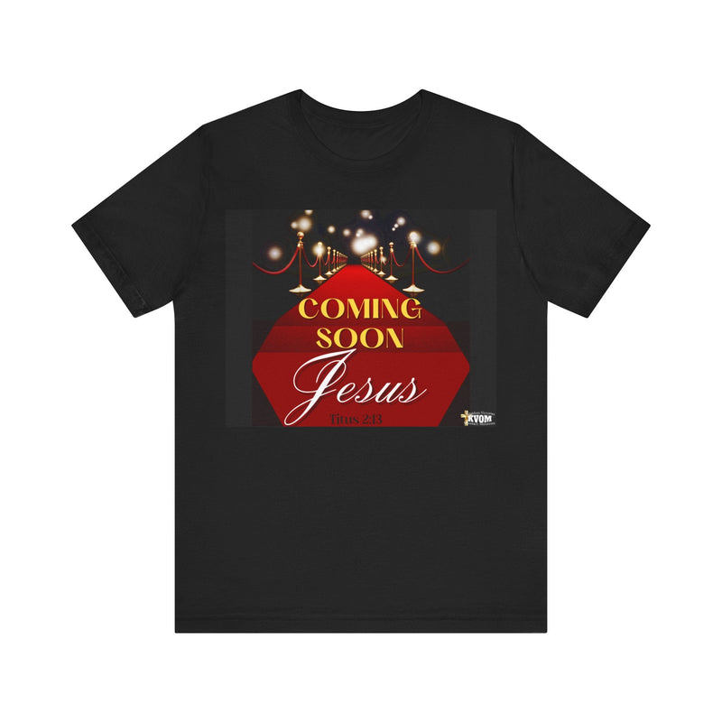 Jesus Coming Soon Unisex Jersey Style T-Shirt, Black-KVOM