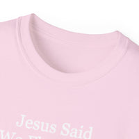 Jesus Said We Fly Soon Ticket? Unisex Relaxed T-Shirt-KVOM