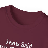 Jesus Said We Fly Soon Ticket? Unisex Relaxed T-Shirt-KVOM