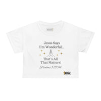 Jesus Says I'm Wonderful Women's Crop Top Shirt, White-KVOM