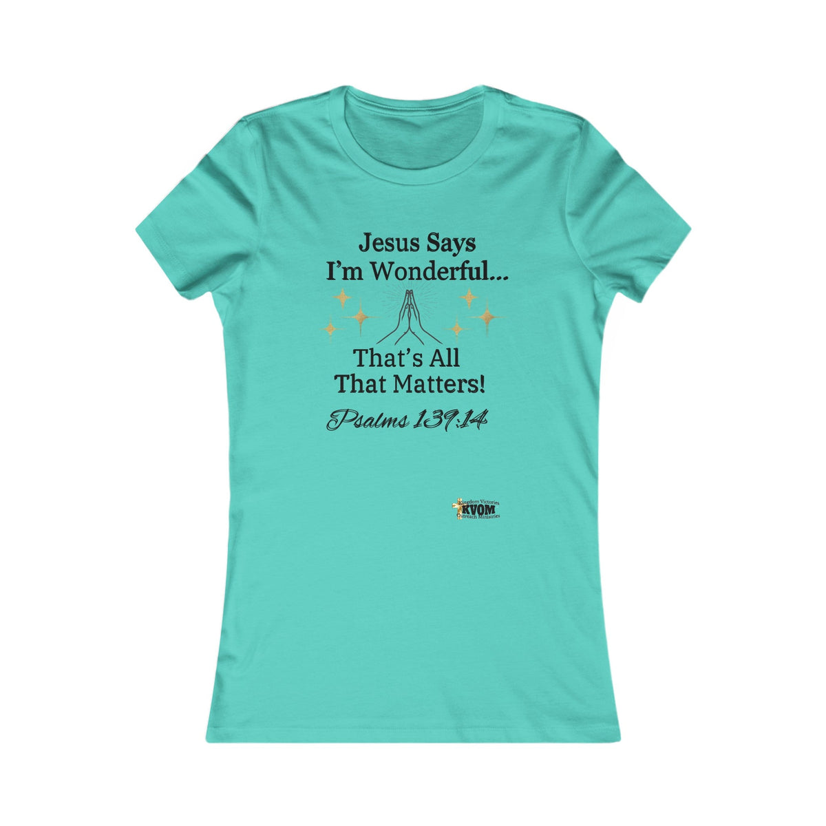 Jesus Says I'm Wonderful Women's Fitted Shirt-KVOM