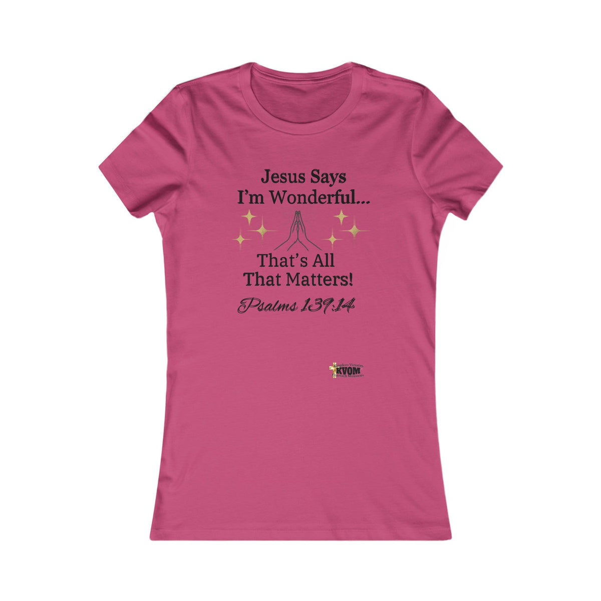 Jesus Says I'm Wonderful Women's Fitted Shirt-KVOM