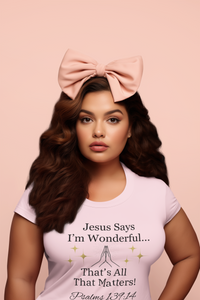 Jesus Says I'm Wonderful Women's Short Sleeve T-Shirt, Dainty Pink-KVOM; KVOM Christian Clothing; Women’s Clothing; Women's Vintage Clothing; Dainty Vintage; Women’s T-Shirts; Hoodies Sale; Ladies Tops; Ladies Dresses; Floral Tops; Floral Dresses; Flower Clothes; Activewear; Glorious; Psalms; Blessings On Blessings; Teens Clothing; Christian Book Store; Girl’s Clothing Sale; Mother’s Day Sale; Gifts For Sister; Christian Gifts; Gifts for Daughter; Spring Sale; Clearance Sale; Jesus; Christ Is King; Holy Gho