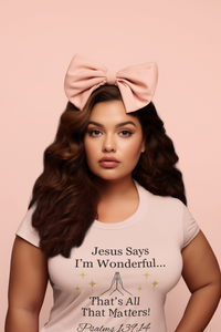 Jesus Says I'm Wonderful Women's Short Sleeve T-Shirt, Nude Croquette-KVOM; KVOM Christian Clothing; Women’s Clothing; Women's Vintage Clothing; Dainty Vintage; Women’s T-Shirts; Hoodies Sale; Ladies Tops; Ladies Dresses; Floral Tops; Floral Dresses; Flower Clothes; Activewear; Glorious; Psalms; Blessings On Blessings; Teens Clothing; Christian Book Store; Girl’s Clothing Sale; Mother’s Day Sale; Gifts For Sister; Christian Gifts; Gifts for Daughter; Spring Sale; Clearance Sale; Jesus; Christ Is King; Holy 