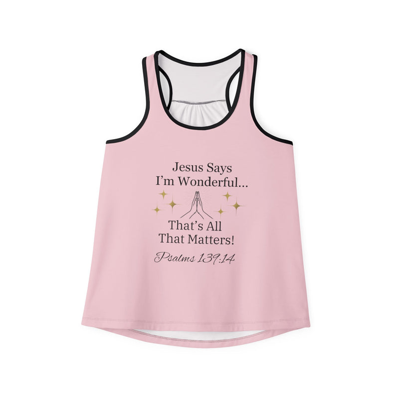 Jesus Says I'm Wonderful Women's Tank Top, Dainty Pink-KVOM; KVOM Christian Clothing; Women’s Clothing; Women's Vintage Clothing; Dainty Vintage; Women’s T-Shirts; Hoodies Sale; Ladies Tops; Ladies Dresses; Floral Tops; Floral Dresses; Flower Clothes; Activewear; Glorious; Psalms; Blessings On Blessings; Teens Clothing; Christian Book Store; Girl’s Clothing Sale; Mother’s Day Sale; Gifts For Sister; Christian Gifts; Gifts for Daughter; Spring Sale; Clearance Sale; Jesus; Christ Is King; Holy Ghost; God Got 