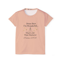 Jesus Says I'm Wonderful Women's Tee, English Peach-KVOM; KVOM Christian Clothing; Women’s Clothing; Women's Vintage Clothing; Dainty Vintage; Women’s T-Shirts; Hoodies Sale; Ladies Tops; Ladies Dresses; Floral Tops; Floral Dresses; Flower Clothes; Activewear; Glorious; Psalms; Blessings On Blessings; Teens Clothing; Christian Book Store; Girl’s Clothing Sale; Mother’s Day Sale; Gifts For Sister; Christian Gifts; Gifts for Daughter; Spring Sale; Clearance Sale; Jesus; Christ Is King; Holy Ghost; God Got Me;