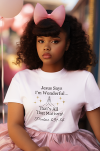 Jesus Says I'm Wonderful Women's Tee, Vintage White-KVOM; KVOM Christian Clothing; Women’s Clothing; Women's Vintage Clothing; Dainty Vintage; Women’s T-Shirts; Hoodies Sale; Ladies Tops; Ladies Dresses; Floral Tops; Floral Dresses; Flower Clothes; Activewear; Glorious; Psalms; Blessings On Blessings; Teens Clothing; Christian Book Store; Girl’s Clothing Sale; Mother’s Day Sale; Gifts For Sister; Christian Gifts; Gifts for Daughter; Spring Sale; Clearance Sale; Jesus; Christ Is King; Holy Ghost; God Got Me;