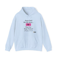 Jesus Says We Fly Soon Ticket? Unisex Hoodie-KVOM