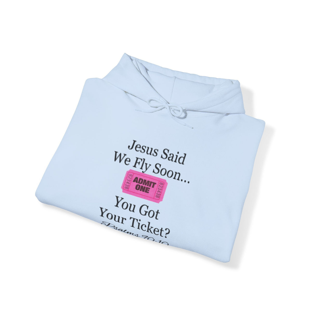 Jesus Says We Fly Soon Ticket? Unisex Hoodie-KVOM