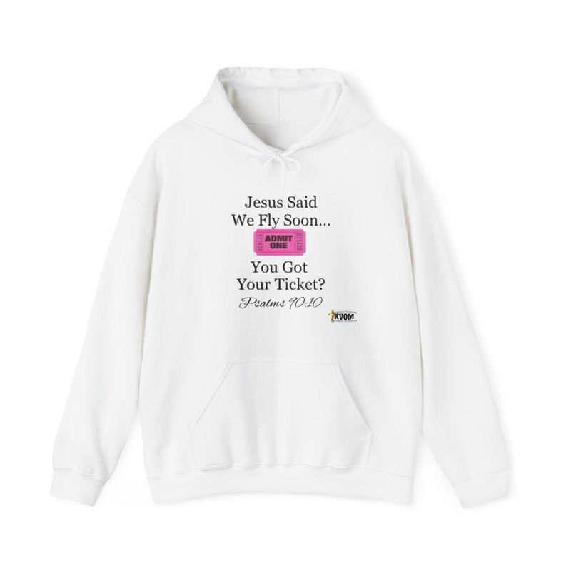 Jesus Says We Fly Soon Ticket? Unisex Hoodie-KVOM