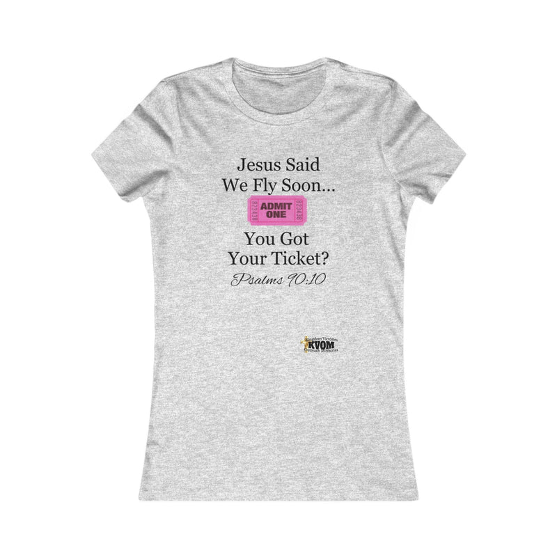 Jesus Says We Fly Soon Ticket? Women's Fitted Tee-KVOM